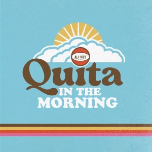Quita in the Morning