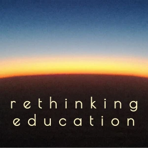 Rethinking Education