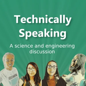 Technically Speaking | a science and engineering discussion