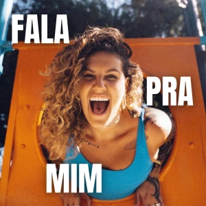 FALA PRA MIM