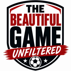 The Beautiful Game: Unfiltered