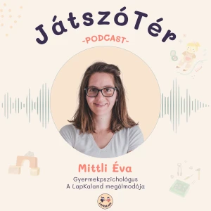 JátszóTér - A játékról egy gyermekpszichológus szemével