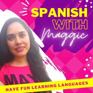 Spanish with Maggic - Spanish learning, mexican spanish, language learning, polyglot mindset