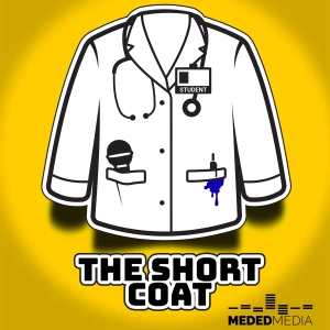 The Short Coat: An Inside Look at Getting Into and Getting Through Medical School