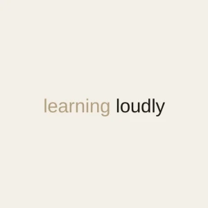 learning loudly