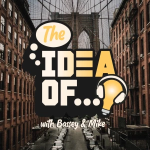 The Idea of...