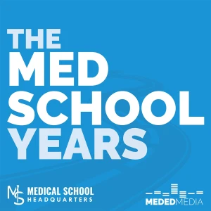 The Med School Years