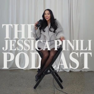 The Jessica Pinili Podcast