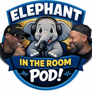 Elephant In The Room Pod!