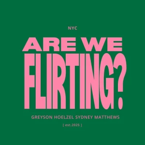 Are We Flirting?