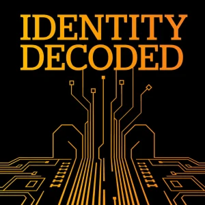 Identity Decoded | The Identity Security Podcast