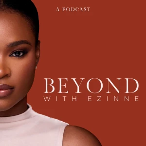 Beyond With Ezinne