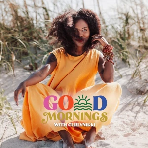 Daily Devotional: GoOD Mornings with CurlyNikki