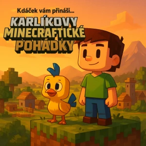 Karlíkovy minecraftické pohádky