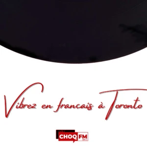 Les Podcasts de CHOQFM 105.1