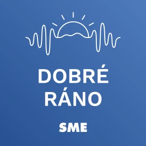 Dobré ráno | Denný podcast denníka SME