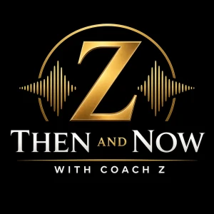 Then and Now with Coach Z