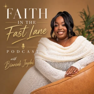 Faith In The Fast Lane with Biancah Joydai