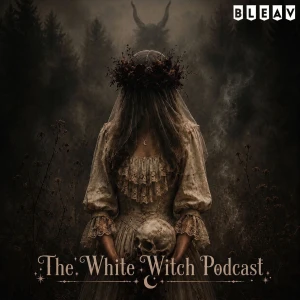 The White Witch Podcast