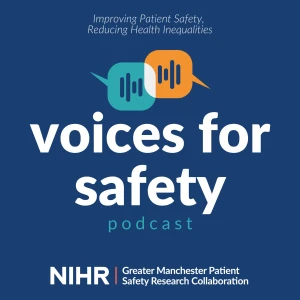 Voices for Safety | Improving Patient Safety, Reducing Health Inequalities