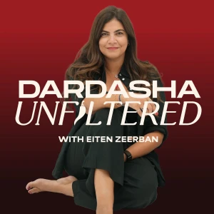 Dardasha Unfiltered with Eiten Zeerban
