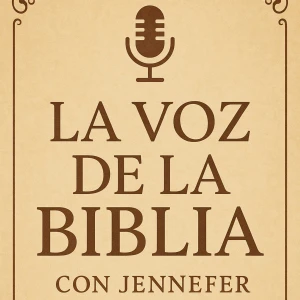 LA VOZ DE LA BIBLIA CON JENNEFER