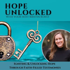 Hope Unlocked 🔑 | Christian Testimonies, Hope & Healing, Faith-Based Inspiration, Purpose & Calling, Kingdom Business &