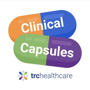 Clinical Capsules - Actionable Medication Pearls in Minutes