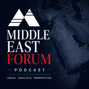 Middle East Forum Podcast