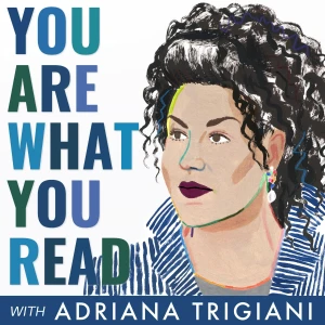 Adriana Trigiani's You Are What You Read