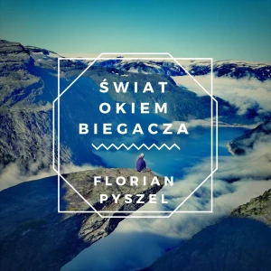 Świat Okiem Biegacza