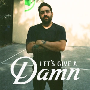 Let's Give A Damn