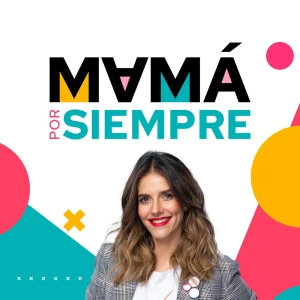 Mamá por siempre - Podcast