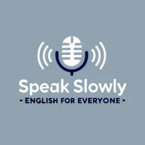 Speak Slowly: English for Everyone