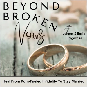 Beyond Broken Vows | Christian Marriage, Adultery, Pornography Addiction, Sexual Betrayal, Infidelity