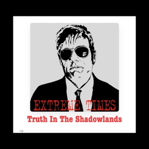 Extreme Times: Truth in the Shadowlands