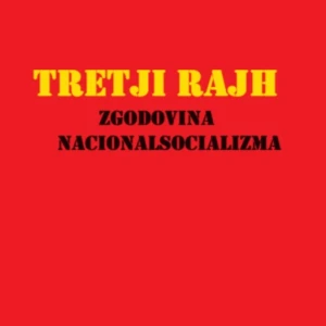 TRETJI RAJH - Zgodovina nacionalsocializma