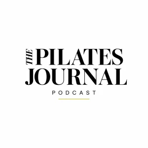 The Pilates Journal Podcast