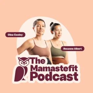 The MamasteFit Podcast