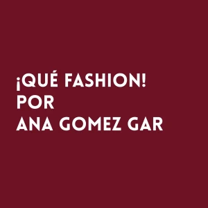 Qué Fashion por anagomezgar