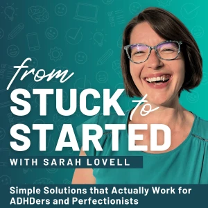 From Stuck to Started: Executive Function & ADHD Coaching to Take Action