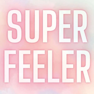 Super Feeler: A BPD Podcast