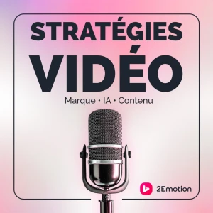 Le podcast des stratégies vidéo