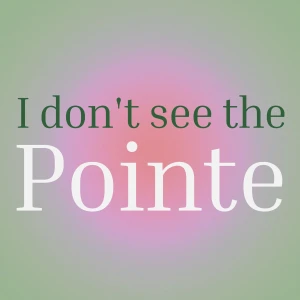 I don't see the Pointe