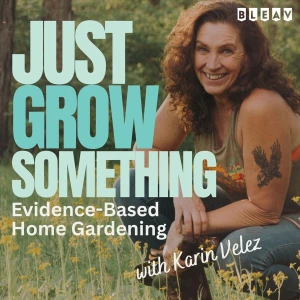 Just Grow Something | Evidence-Based Home Gardening