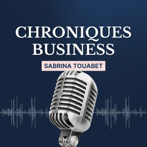 Chroniques Business - Stratégies et coulisses de l'entrepreneuriat