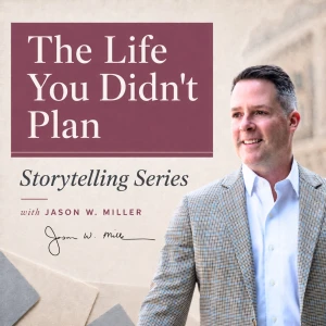 The Life You Didn't Plan
