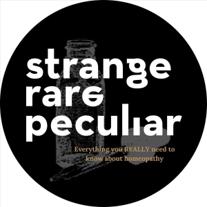 Strange Rare Peculiar Homeopathy Podcast