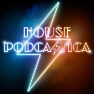 House Podcastica | All the Shows