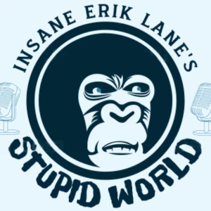 Insane Erik Lane's Stupid World